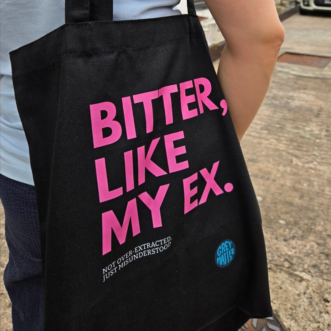 Tote Drop 001 : Bitter Like My Ex - Grey Matter Coffee Werks